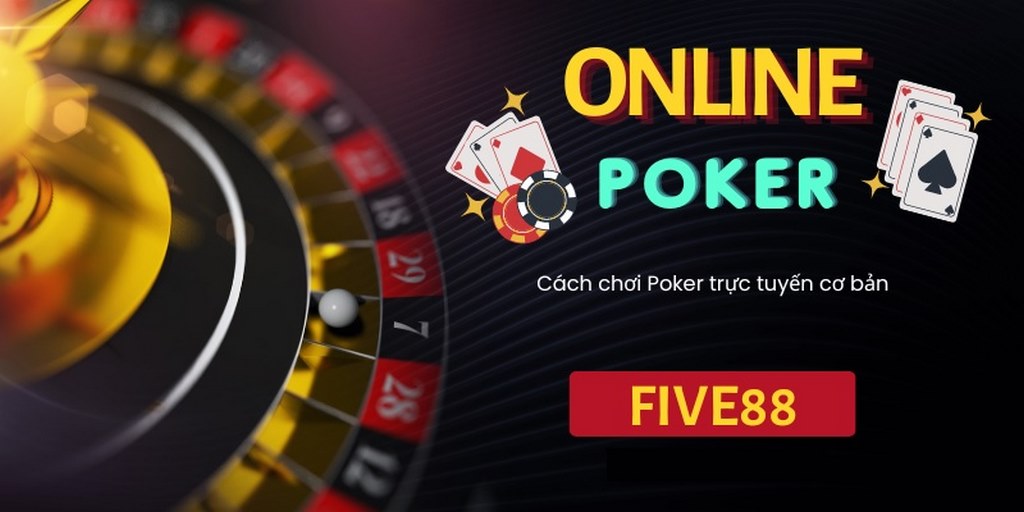 Mẹo Poker Five88 gồm những điều lưu ý gì