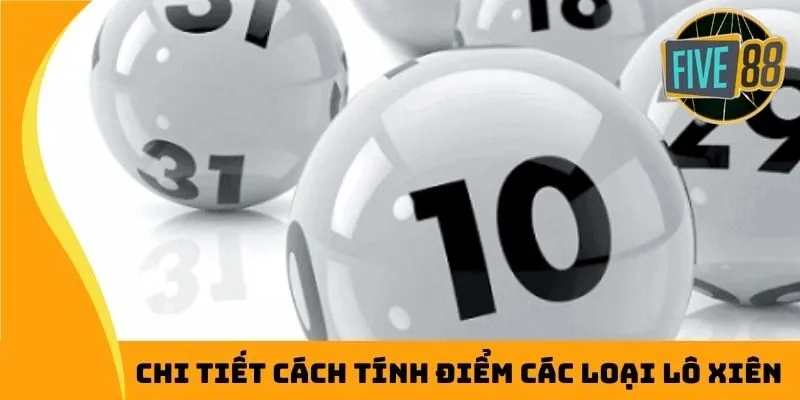 Chi tiết cách tính điểm các loại lô xiên
