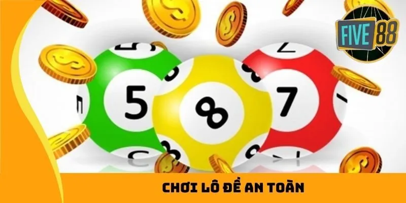 chơi lô đề an toàn