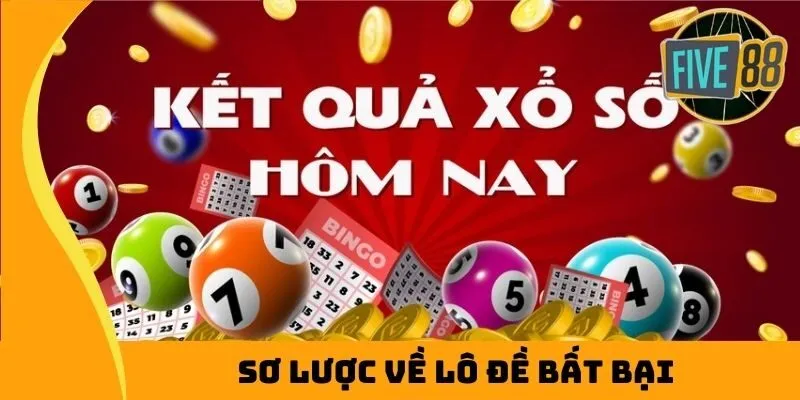 Sơ lược về lô đề bất bại hôm nay