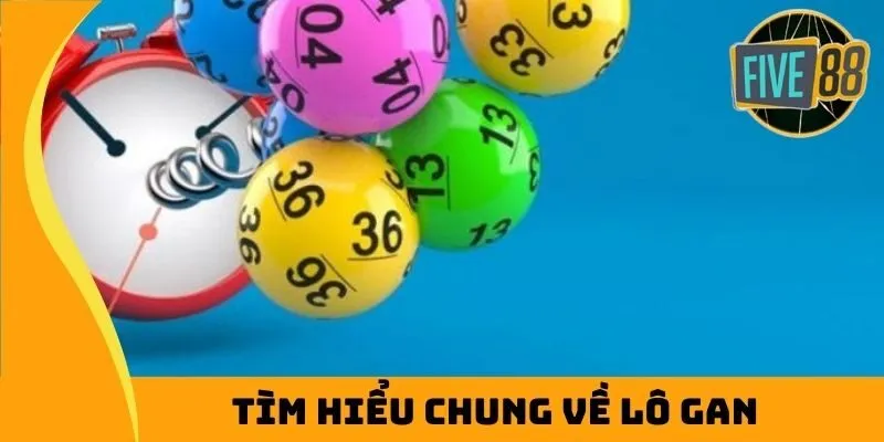 Tìm hiểu chung về lô gan