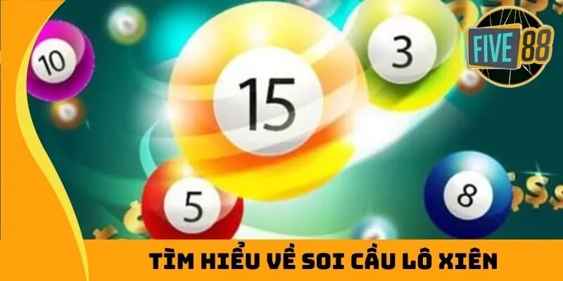 Tìm hiểu về soi cầu lô xiên